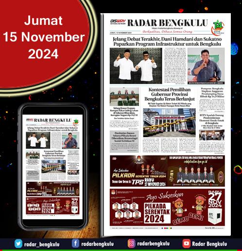 RADAR BENGKULU, JUMAT 15 NOVEMBER 2024