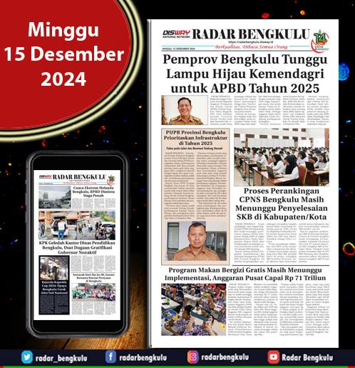 RADAR BENGKULU, MINGGU 15 DESEMBER 2024