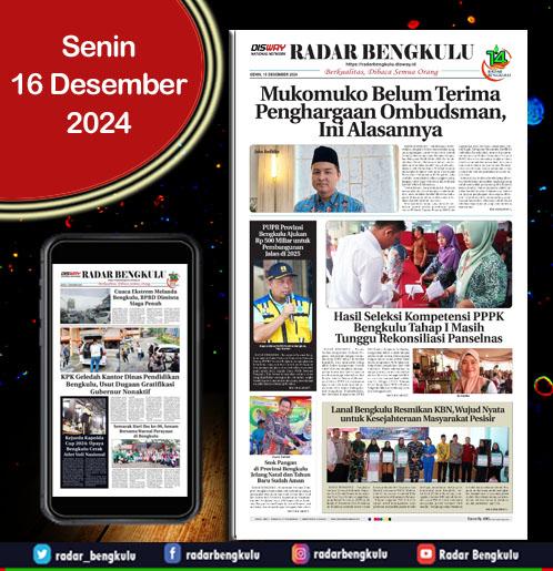 RADAR BENGKULU, SENIN 16 DESEMBER 2024