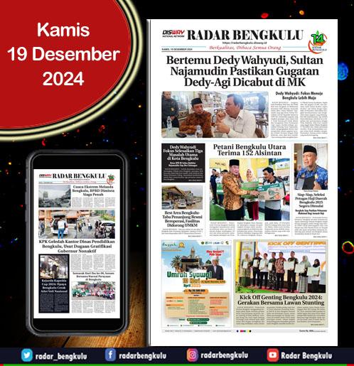 RADAR BENGKULU, KAMIS 19 DESEMBER 2024