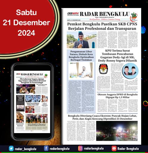 RADAR BENGKULU, SABTU 21 DESEMBER 2024