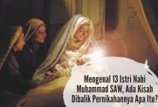 Istri Rasulullah SAW Diberi Gelar Ummul Mukminin, Ini Nama 11 Istri Rasulullah 